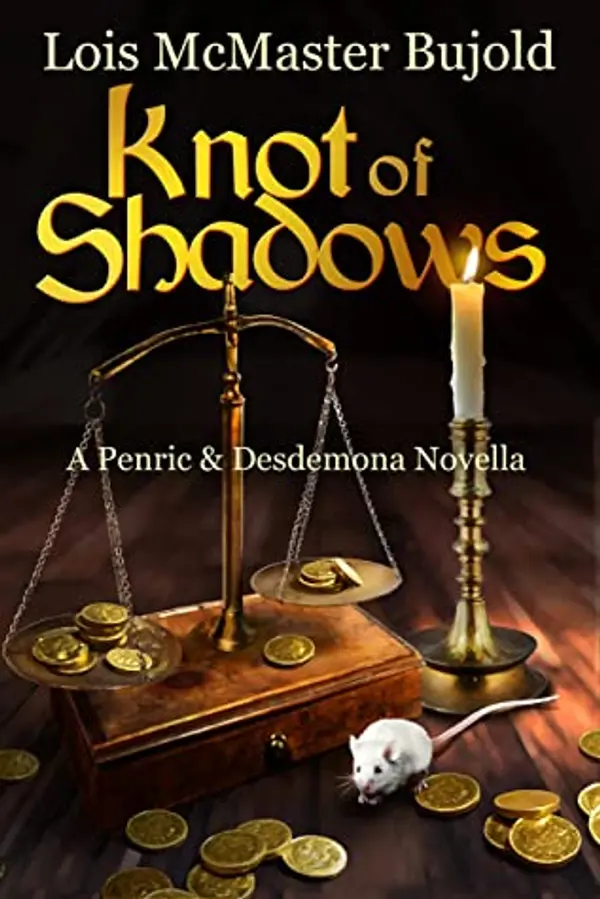 Knot of Shadows (Penric and Desdemona #11) by Lois McMaster Bujold cover