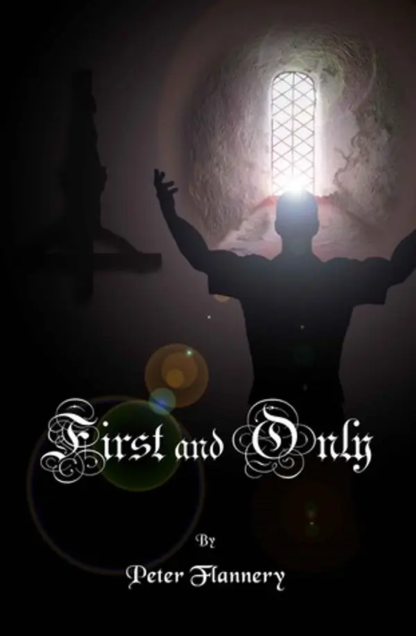 First and Only by Peter A. Flannery cover