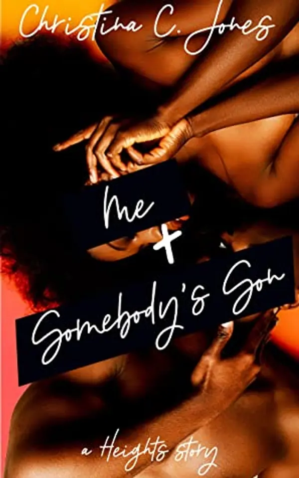 Me + Somebody's Son: A Heights Story by Christina C. Jones cover
