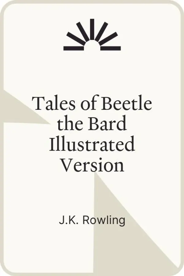 Tales of Beetle the Bard Illustrated Version by J.K. Rowling cover