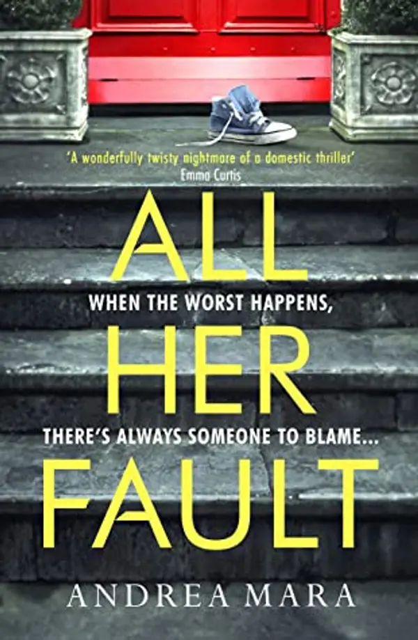 All Her Fault by Andrea Mara cover