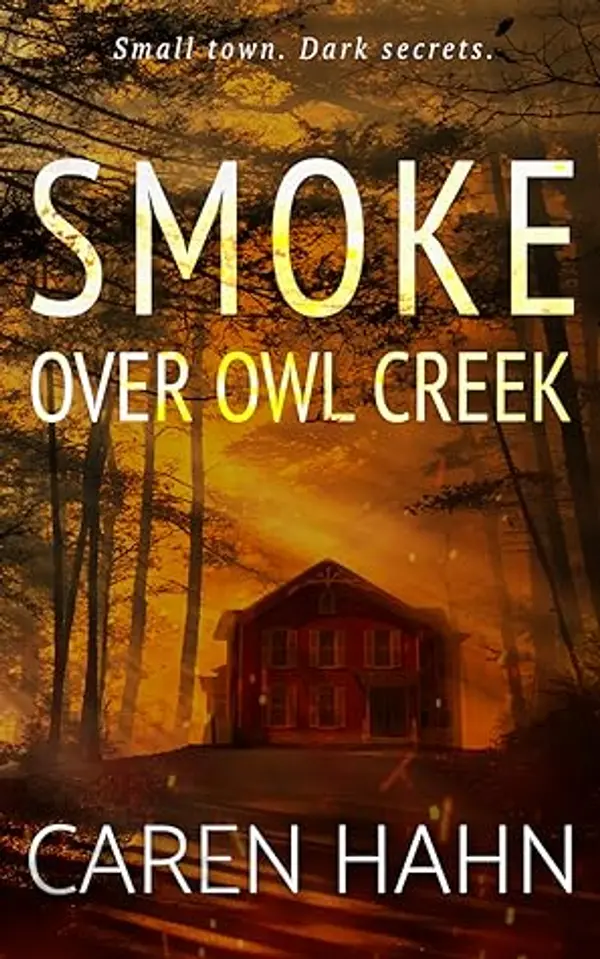 Smoke over Owl Creek (Owl Creek Mysteries #1) by Caren Hahn cover