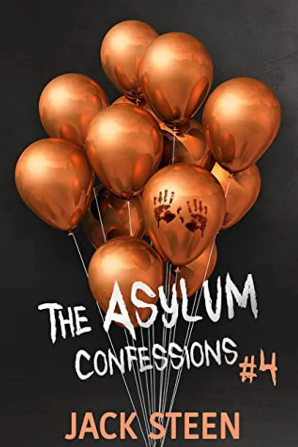 The Asylum Confessions: Cults (The Asylum Confession Files, #4) by Jack Steen cover