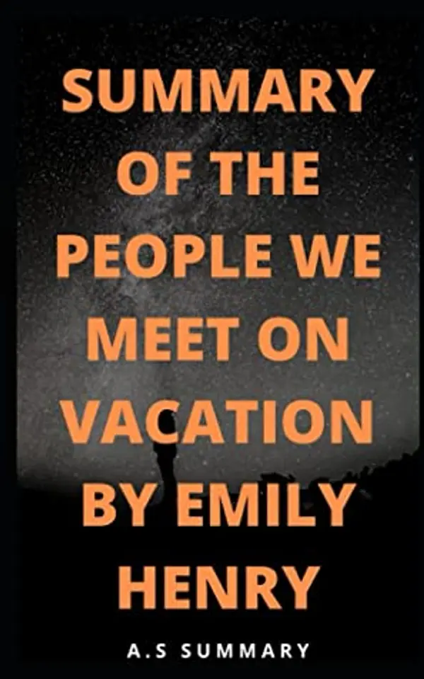 Summary of the People We Meet on Vacation by Emily Henry by A.S Summary cover