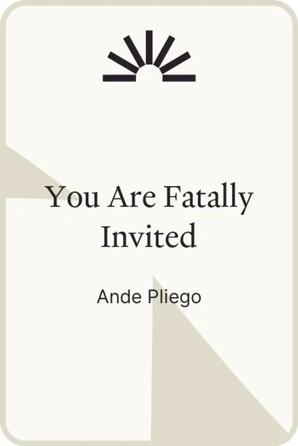 You Are Fatally Invited by Ande Pliego cover
