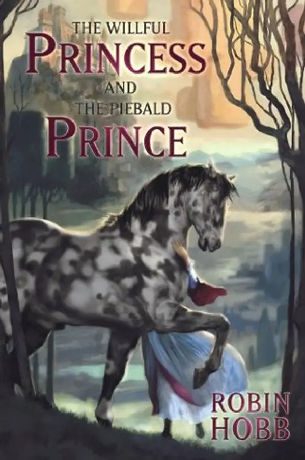 The Willful Princess and the Piebald Prince by Robin Hobb cover