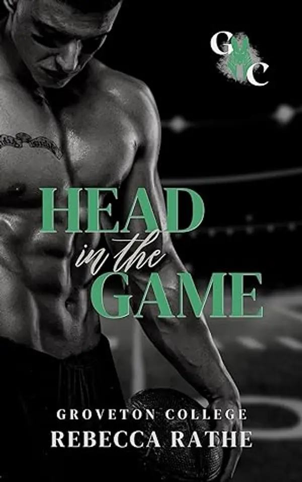 Head In The Game (Groveton College) by Rebecca Rathe cover