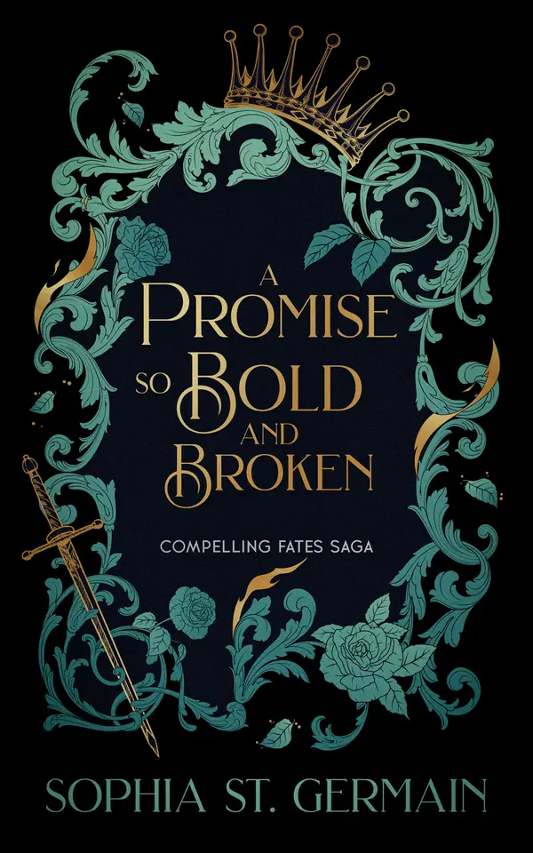 A Promise so Bold and Broken (Compelling Fates Saga #2) by Sophia St. Germain cover