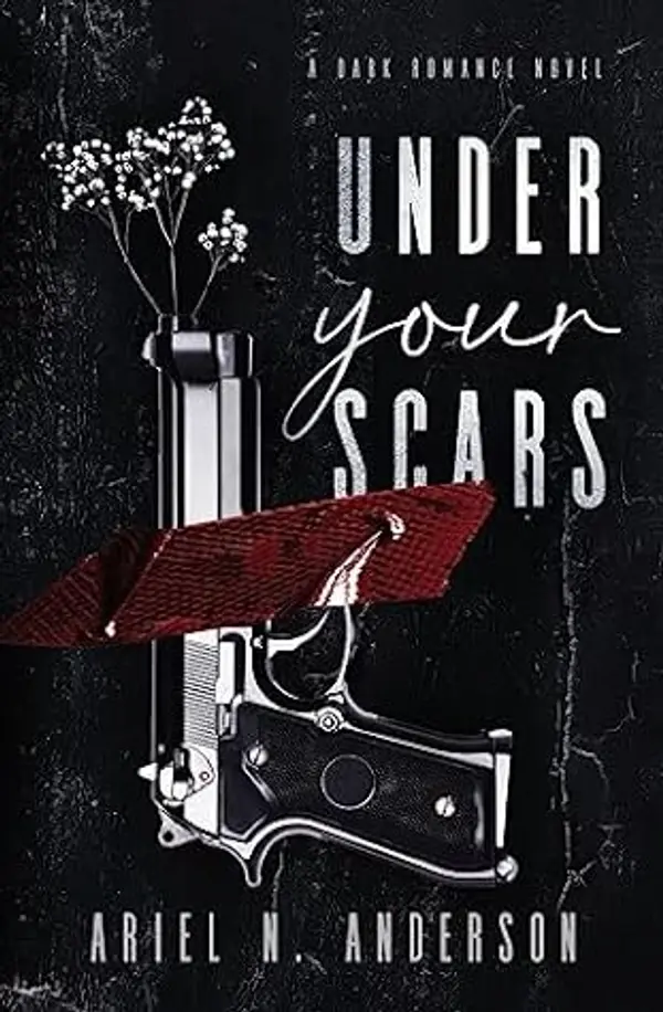 Under Your Scars: A Dark Romance Novel by Ariel N. Anderson cover