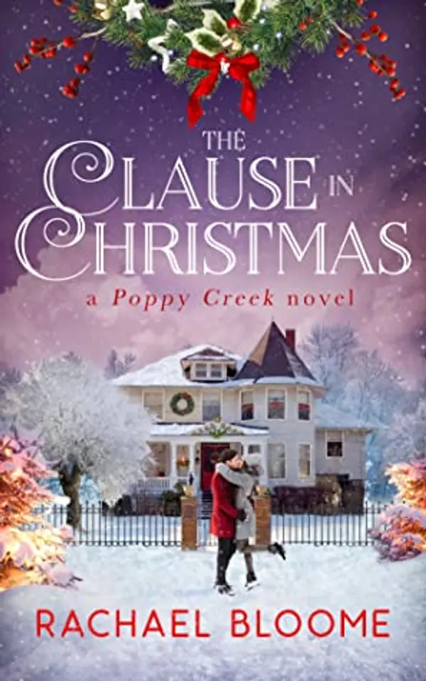 The Clause in Christmas (Poppy Creek, #1) by Rachael Bloome cover