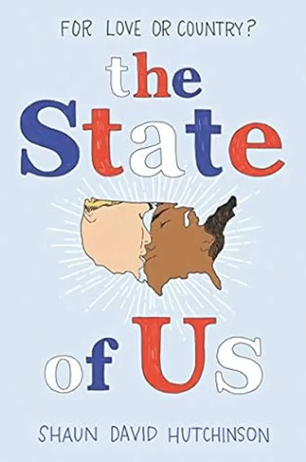 The State of Us by Shaun David Hutchinson cover