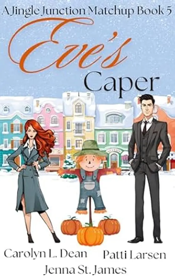 Eve's Caper (A Jingle Junction Matchup Book 5) by Jenna St. James cover