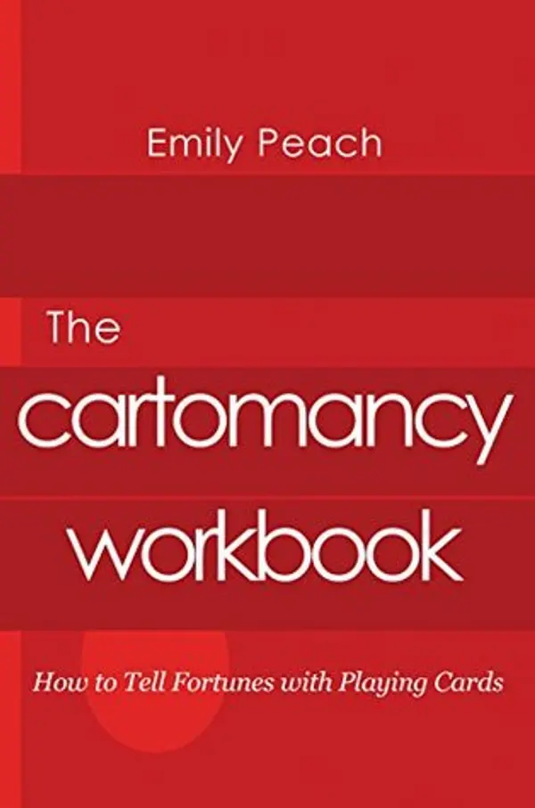 The Cartomancy Workbook: How to Tell Fortunes with Playing Cards by Emily Peach cover