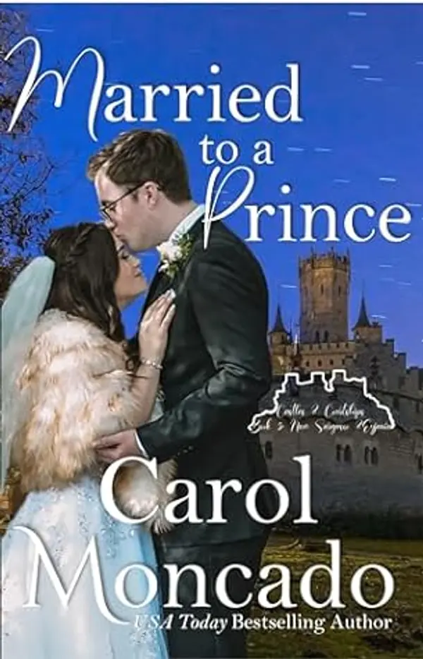 Married to a Prince (Castles & Courtships Book 5) by Carol Moncado cover