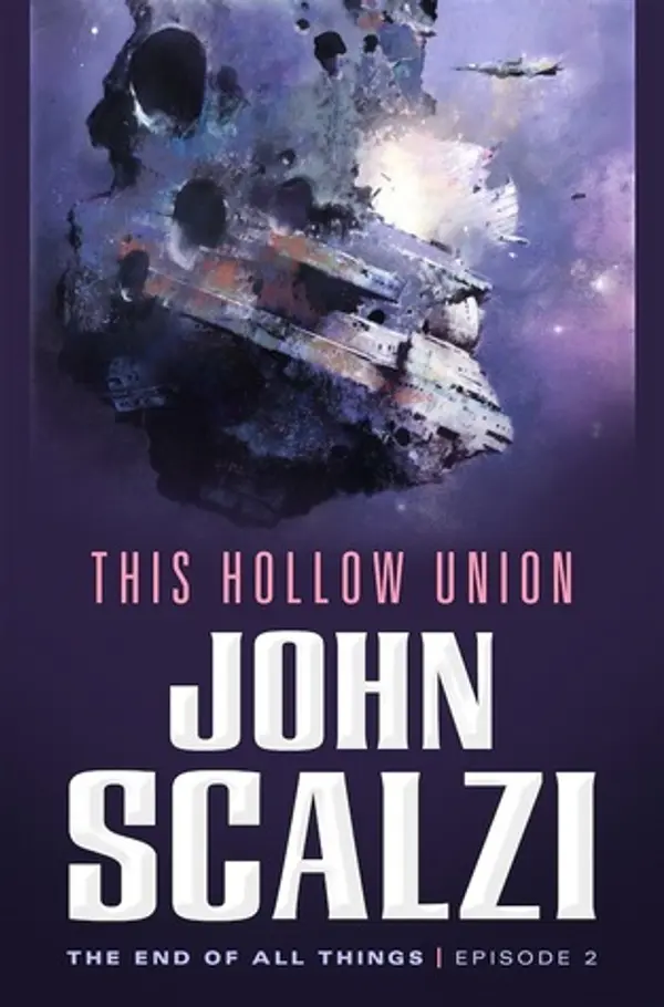 This Hollow Union (The End of All Things, #2) by John Scalzi cover