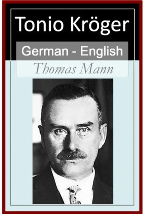 Tonio Kröger [German English Bilingual Edition] - Paragraph by Paragraph Translation (German Edition) by Thomas Mann cover