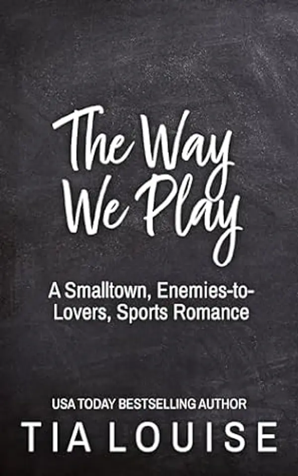 The Way We Play (The Bradford Boys #2) by Tia Louise cover