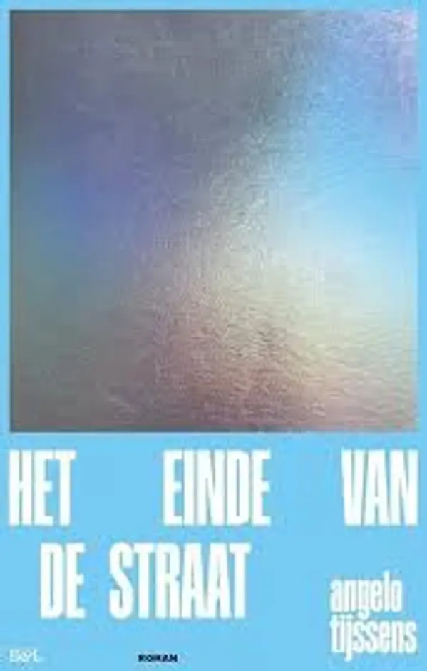Het einde van de straat by Angelo Tijssens cover