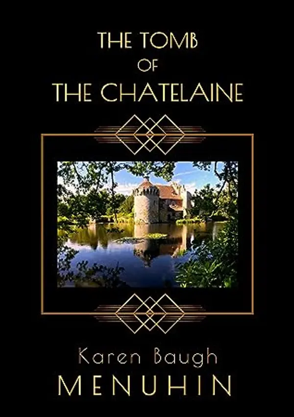 The Tomb of the Chatelaine (Heathcliff Lennox, #6) by Karen Baugh Menuhin cover