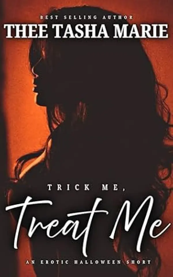 Trick Me, Treat Me: An Erotic Halloween Short by Thee Tasha Marie cover