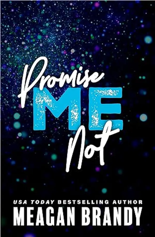 Promise Me Not (Boys of Avix, #2) by Meagan Brandy cover