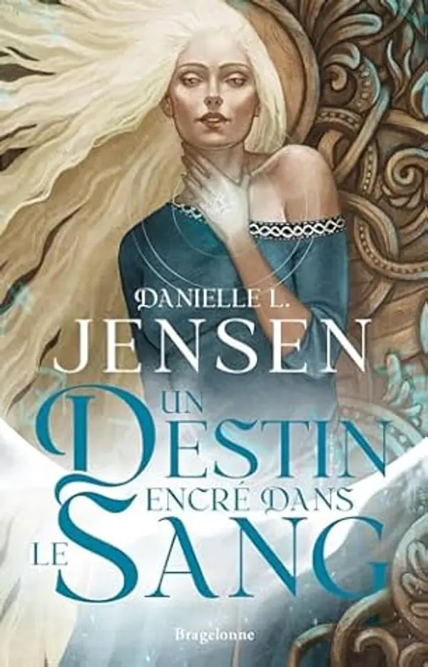La Saga des sans-destin, T1 : Un destin encré dans le sang (French Edition) by Danielle L. Jensen cover
