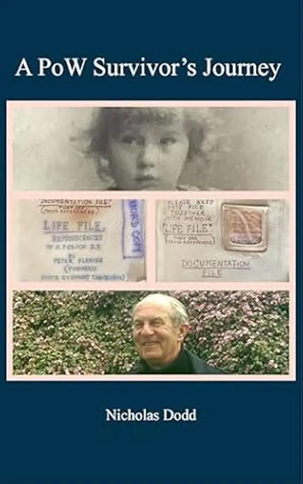 A PoW Survivor’s Journey: The story of a World War II officer in the Polish army who survived five years in a German Prisoner of War camp. by Nicholas Dodd cover