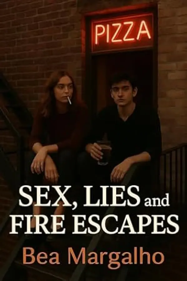 Sex, Lies and Fire Escapes by Bea Margalho cover