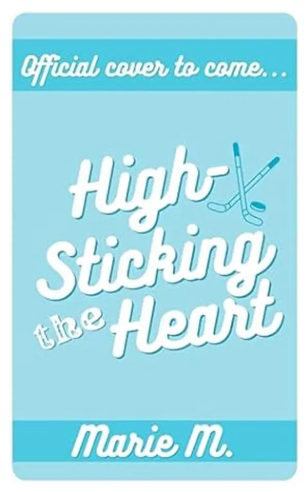 High-Sticking the Heart by Marie M. cover