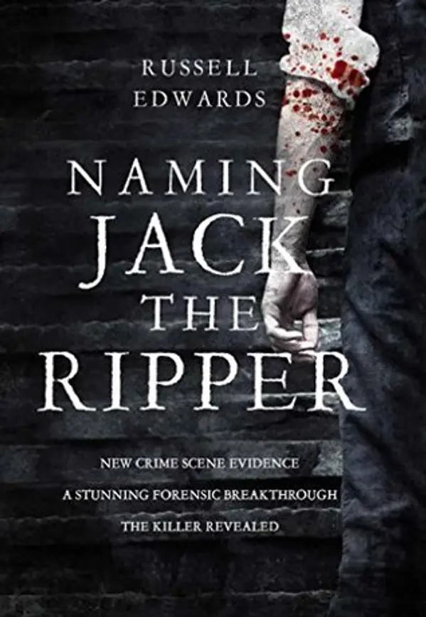 Naming Jack the Ripper by Russell Edwards cover