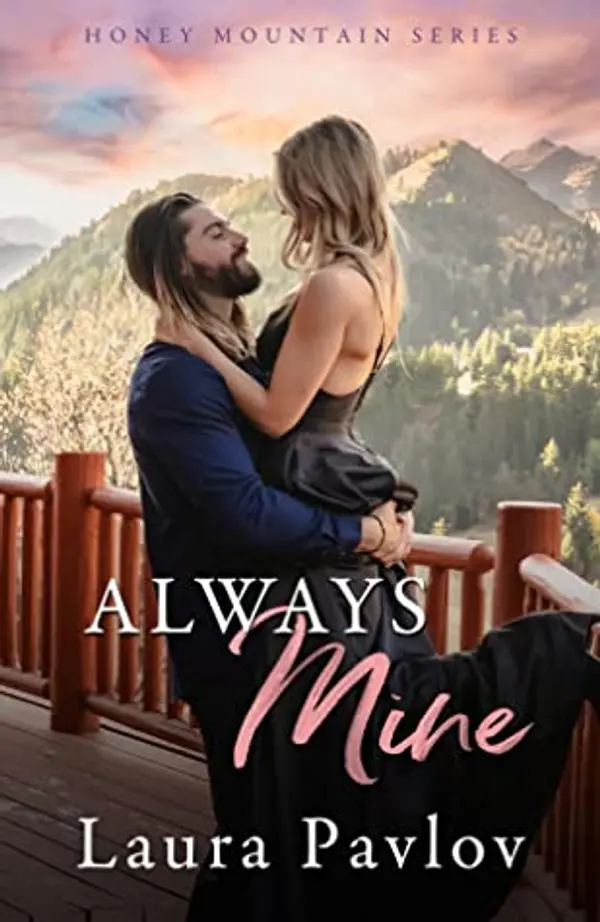 Always Mine (Honey Mountain, #1) by Laura Pavlov cover