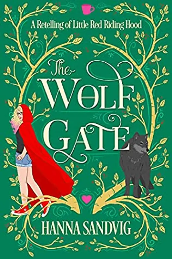 The Wolf Gate: A Retelling of Little Red Riding Hood (Faerie Tale Romances #1.5) by Hanna Sandvig cover
