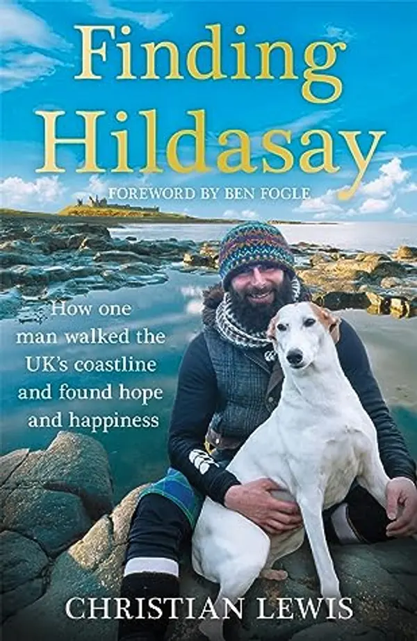 Finding Hildasay: How one man walked the UK's coastline and found hope and happiness by Christian Lewis cover