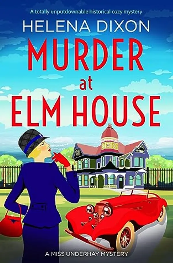 Murder at Elm House (Miss Underhay Mysteries #6) by Helena Dixon cover