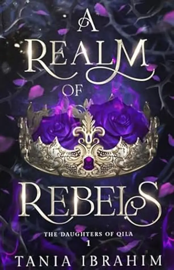 A Realm of Rebels (The Daughters of Qila Trilogy Book 1) by Tania Ibrahim cover