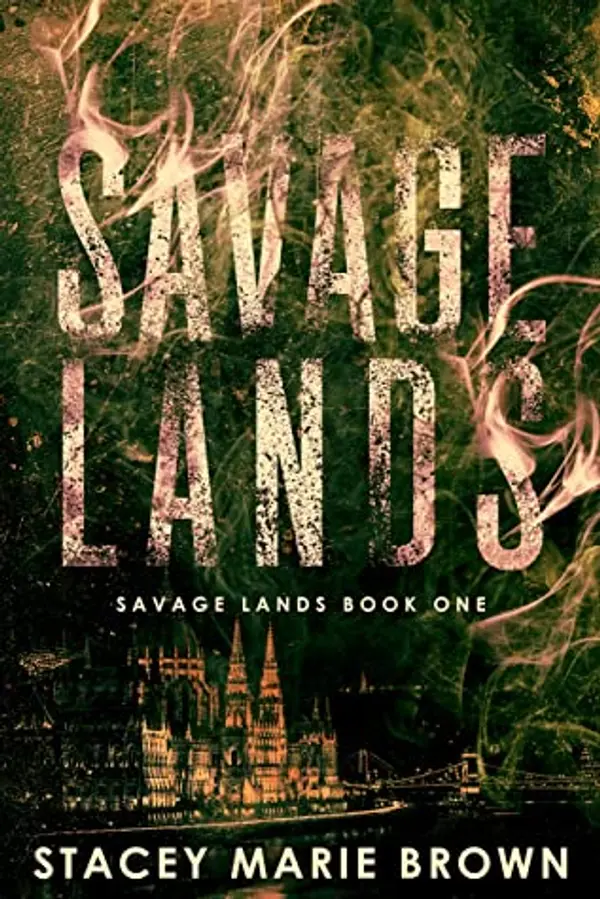 Savage Lands (Savage Lands, #1) by Stacey Marie Brown cover