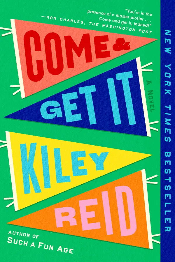Come and Get It: A GMA Book Club Pick by Kiley Reid cover