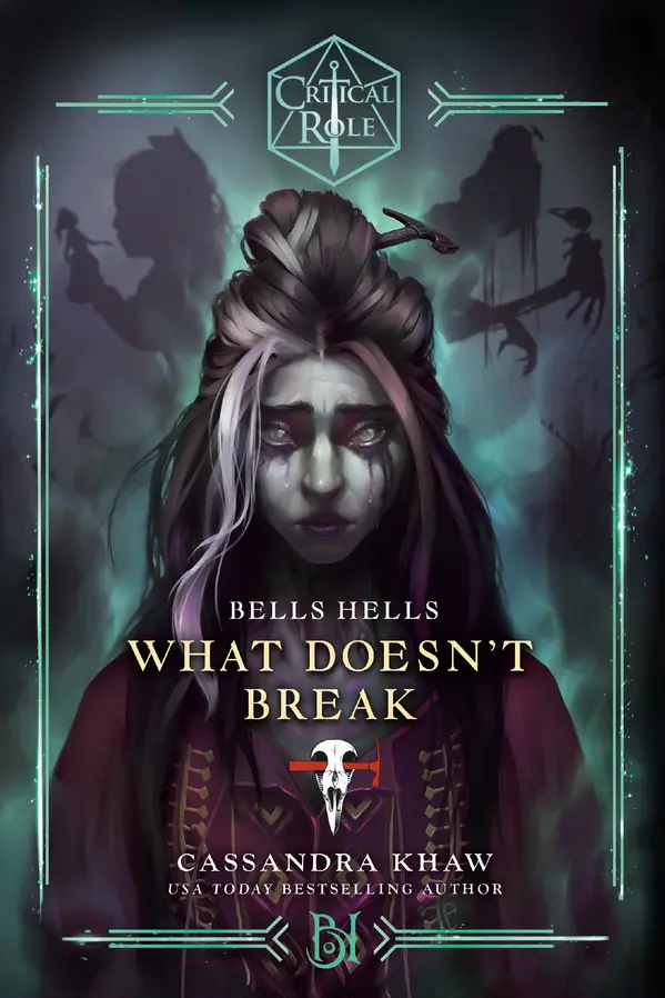Critical Role: Bells Hells--What Doesn't Break by Cassandra Khaw, Critical Role cover