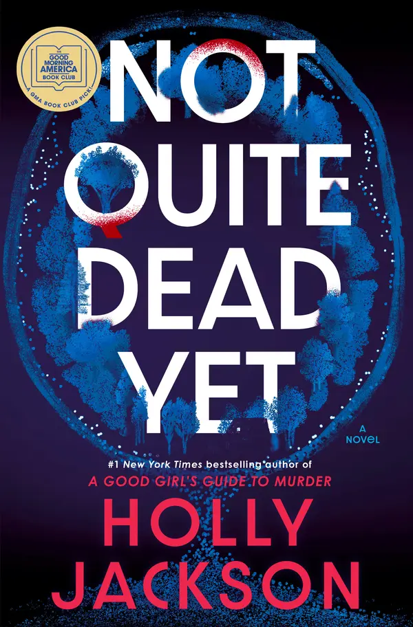 Not Quite Dead Yet: A GMA Book Club Pick by Holly Jackson cover