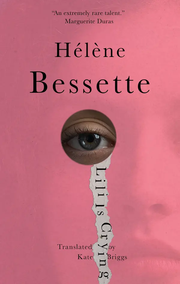 Lili Is Crying by Hélène Bessette, Kate Briggs, Eimear McBride cover