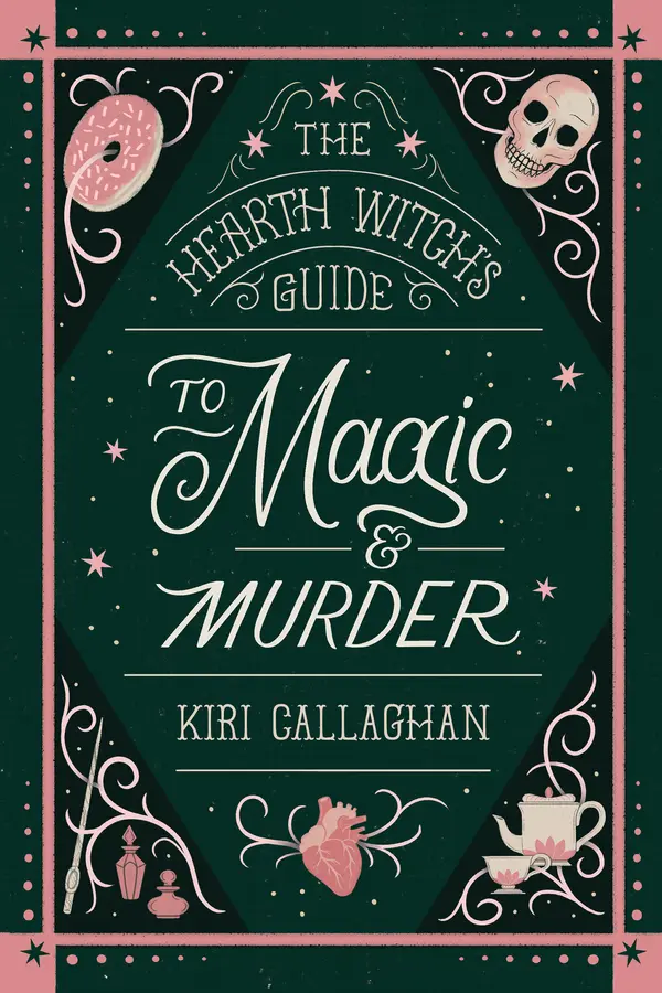 The Hearth Witch's Guide to Magic & Murder by Kiri Callaghan cover
