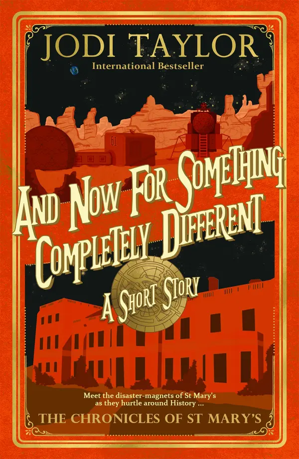 And Now for Something Completely Different by Jodi Taylor cover