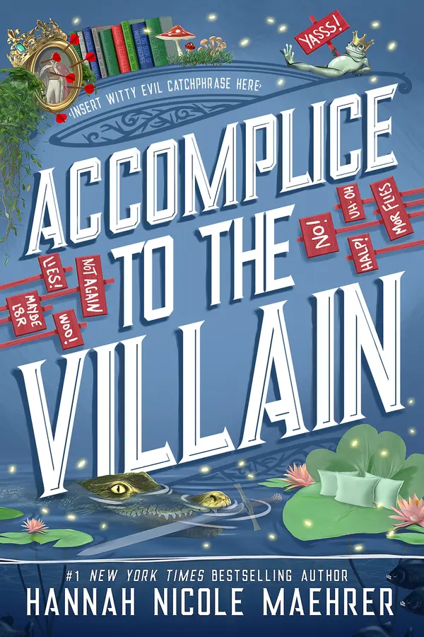 Accomplice to the Villain by Hannah Nicole Maehrer cover