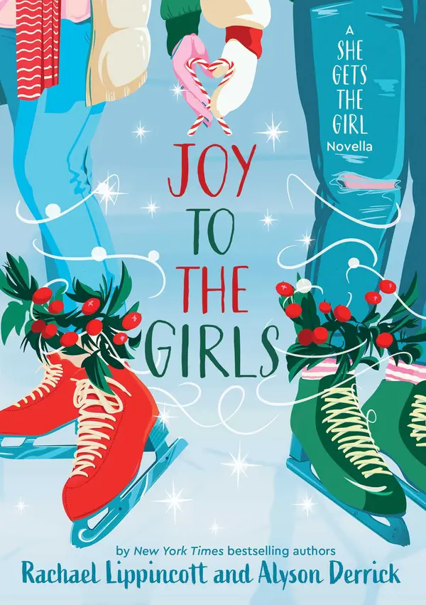 Joy to the Girls by Rachael Lippincott, Alyson Derrick cover