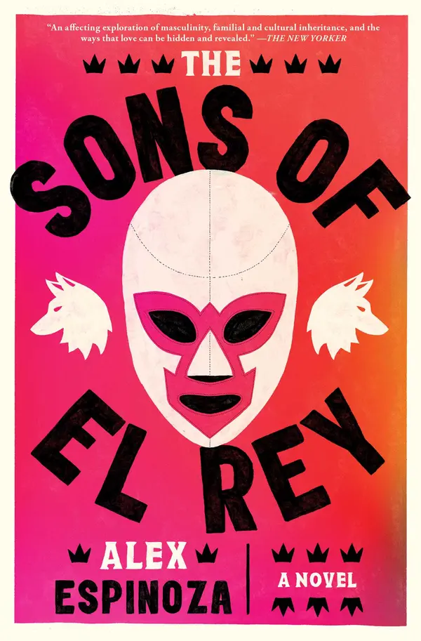 The Sons of El Rey by Alex Espinoza cover
