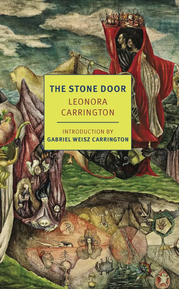 The Stone Door by Leonora Carrington, Gabriel Weisz Carrington, Anna Watz cover