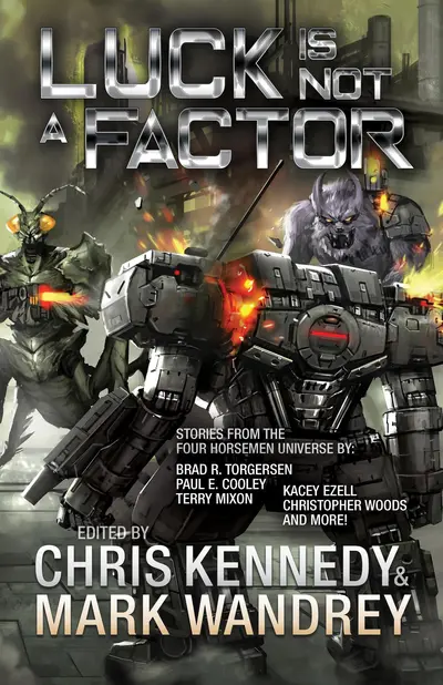 Luck is Not a Factor: More Stories from the Four Horsemen Universe book cover