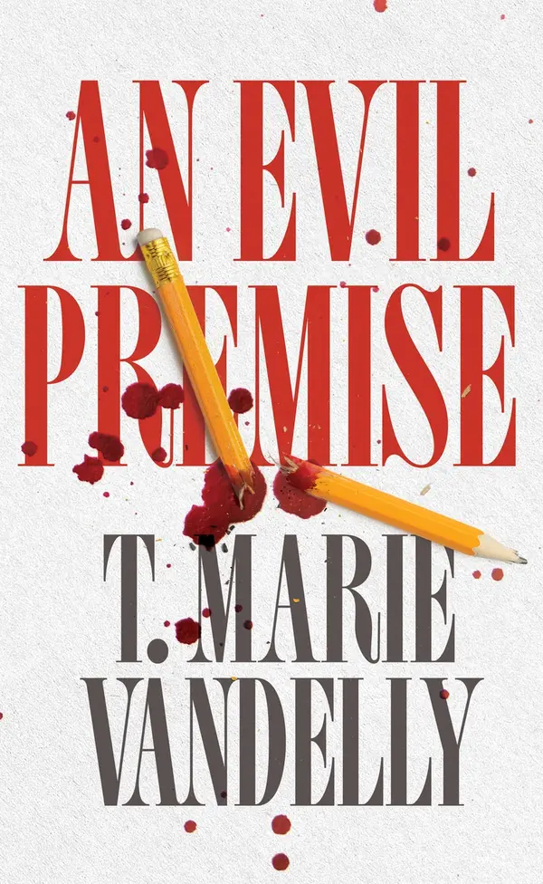 An Evil Premise by T. Marie Vandelly cover