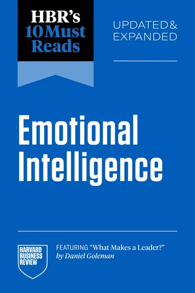 HBR's 10 Must Reads on Emotional Intelligence, Updated and Expanded (featuring "What Makes a Leader" by Daniel Goleman) book cover