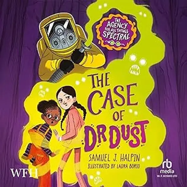 The Case of Dr Dust (The Agency for All Things Spectral, #1) by Samuel J. Halpin cover